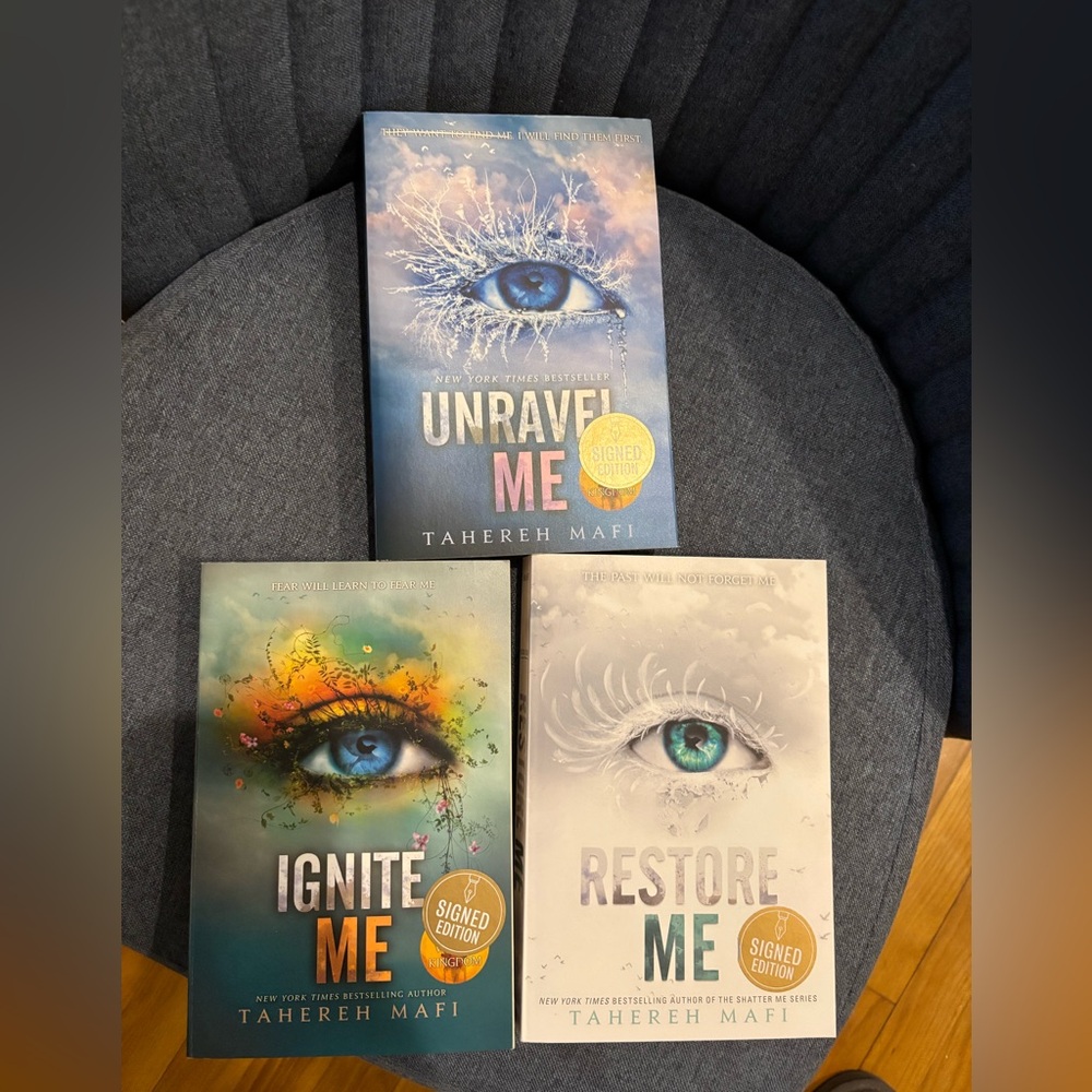 SIGNED SHATTER ME BOOKS 2-4: 
UNRAVEL ME, IGNITE ME, RESTORE ME
TAHEREH MAFI